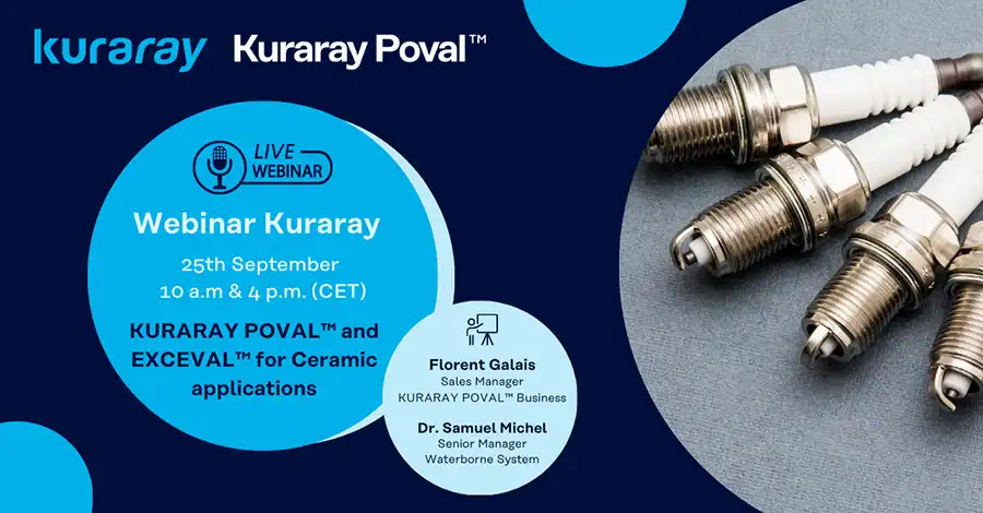 Webinar KURARAY POVAL™ and EXCEVAL™ for Ceramic applications